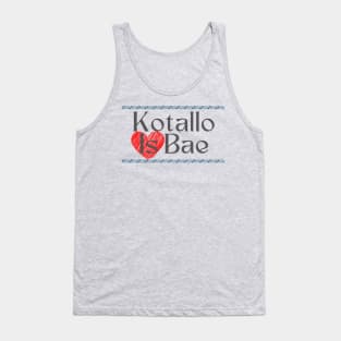 Kotallo Is Bae Tank Top